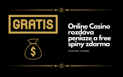 Ako získať peniaze zadarmo v online casine?