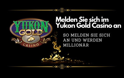 Yukon Gold Casino Anmeldung