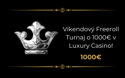 Víkendový freeroll turnaj o 1000 € v Luxury Casino!