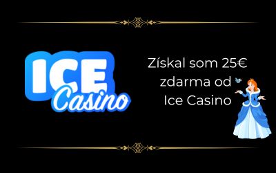 Získal som 25€ zdarma od Ice Casino