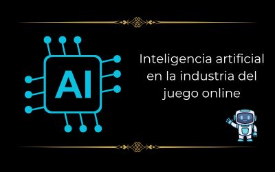 La inteligencia artificial en la industria del juego online