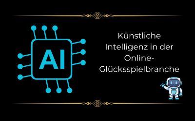 Künstliche Intelligenz in der Online-Glücksspielindustrie