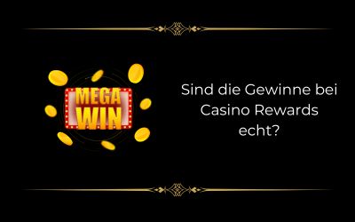 Sind Casino Rewards-Gewinne echt?